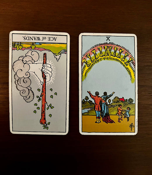 Tarot Musings: November 27, 2022 — Ace of Wands, Reversed, and Ten of Cups